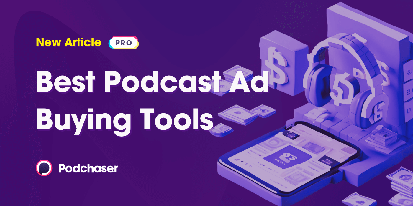 Best Podcast Ad Buying Tools: Optimize Your Campaigns with the Right Solutions