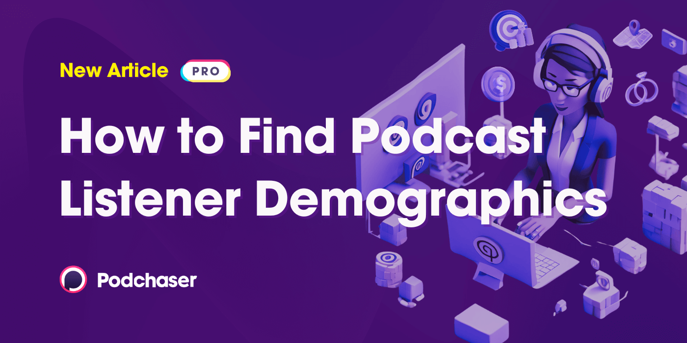 How to Find Podcast Listener Demographics